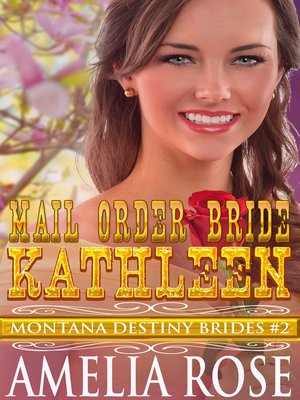 cover image of Mail Order Bride Kathleen (Montana Destiny Brides, Book 2)